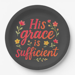 His Grace is Sufficient Paper Plate