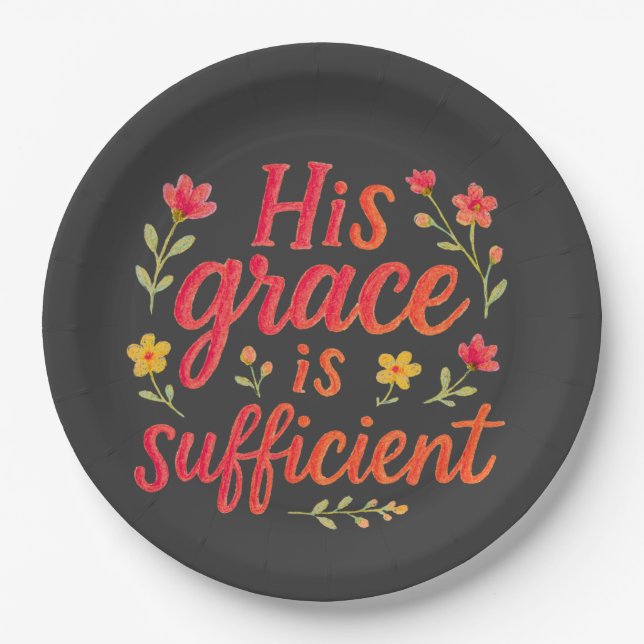 His Grace is Sufficient Paper Plate (Front)