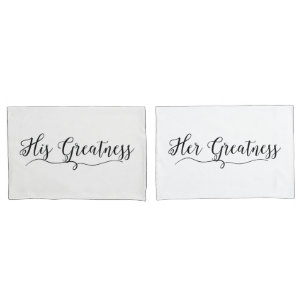 "His Greatness and Her Greatness" Pillowcase
