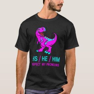 His He Him Respect My Pronouns Pride Trans Transge T-Shirt