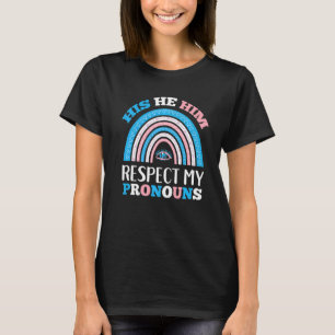 His He Him Respect My Pronouns Trans Boho Rainbow T-Shirt
