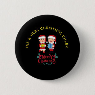 HIS & HERS CHRISTMAS CHEER 6 CM ROUND BADGE