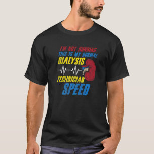 his Is My Normal Dialysis Technician Speed T-Shirt