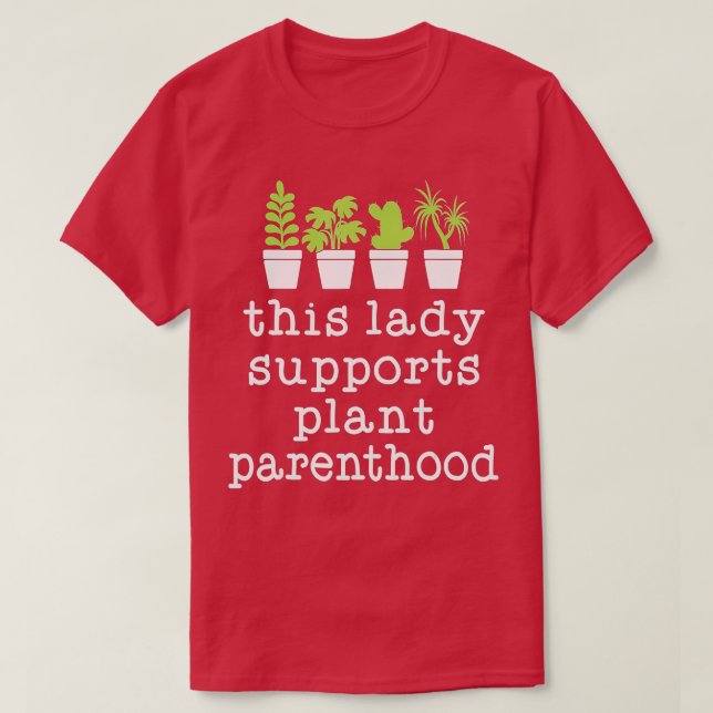 his Lady Supports Plant Parenthood Plant Lovers Gi T-Shirt (Design Front)