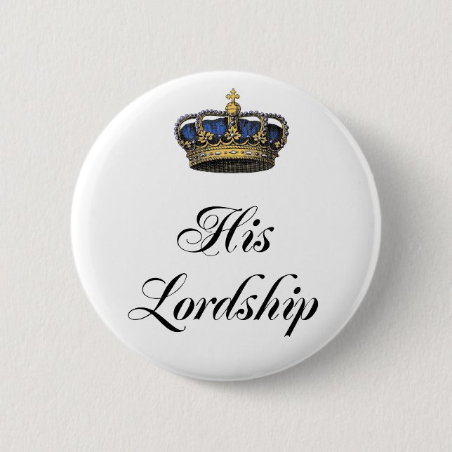 His Lordship 6 Cm Round Badge (Front)