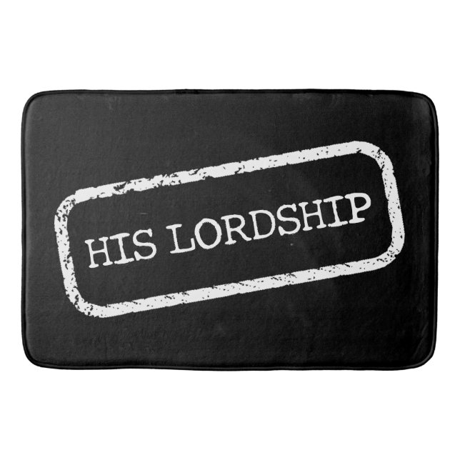 "HIS LORDSHIP" BATH MAT (Front)