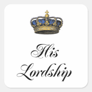 His Lordship Square Sticker