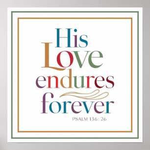 His Love Endures Forever Elegant Clean Christian Poster