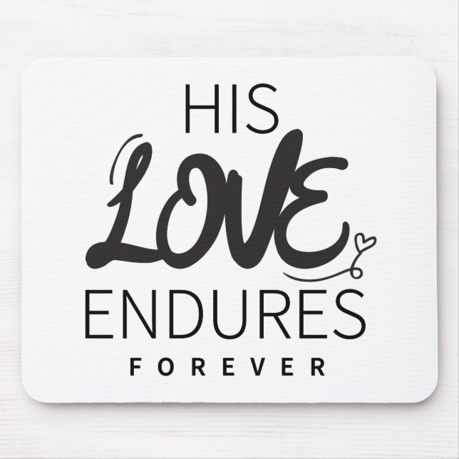 His Love Endures Forever Gospel Graphics God'sOath Mouse Mat (Front)