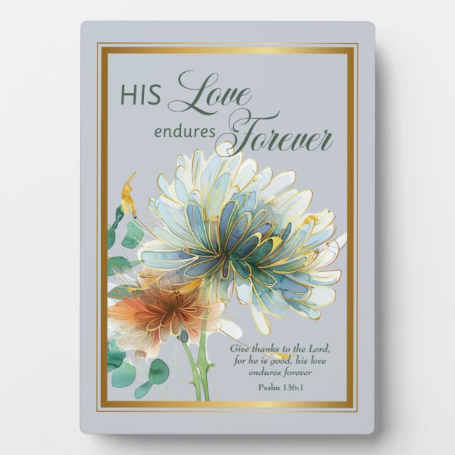 His Love Endures Forever Psalm 136 Grey Scripture Plaque (Front)