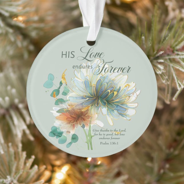 His Love Endures Forever Psalm 136 Scripture Green Ornament (Tree)