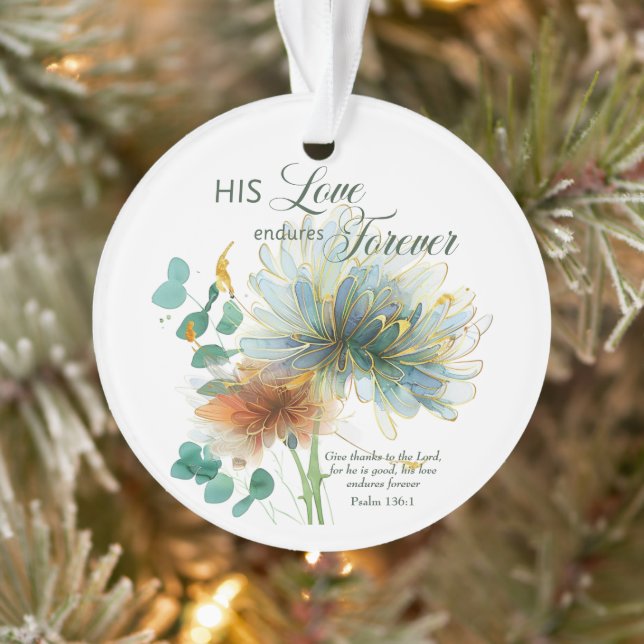 His Love Endures Forever Psalm 136 Scripture Ornament (Tree)