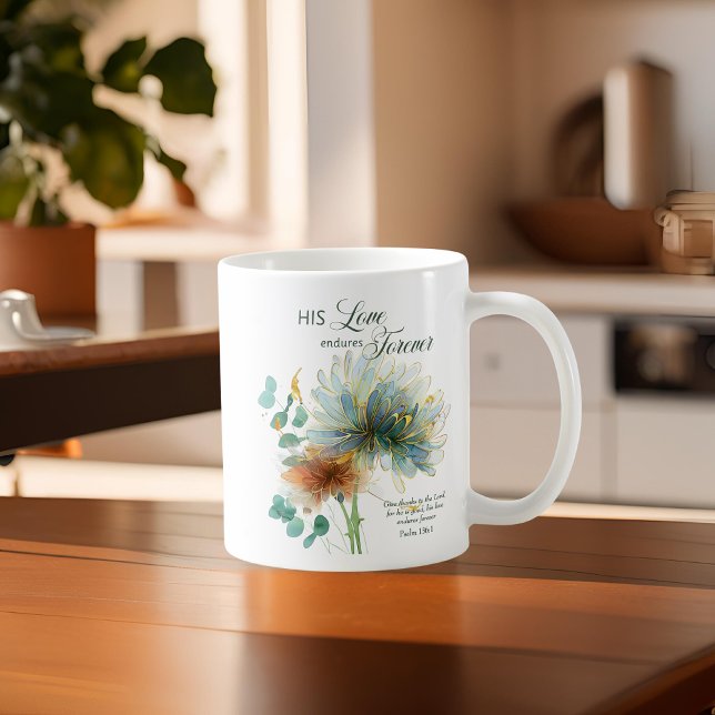 His Love Endures Forever Psalm 136 Scripture Verse Coffee Mug (Creator Uploaded)