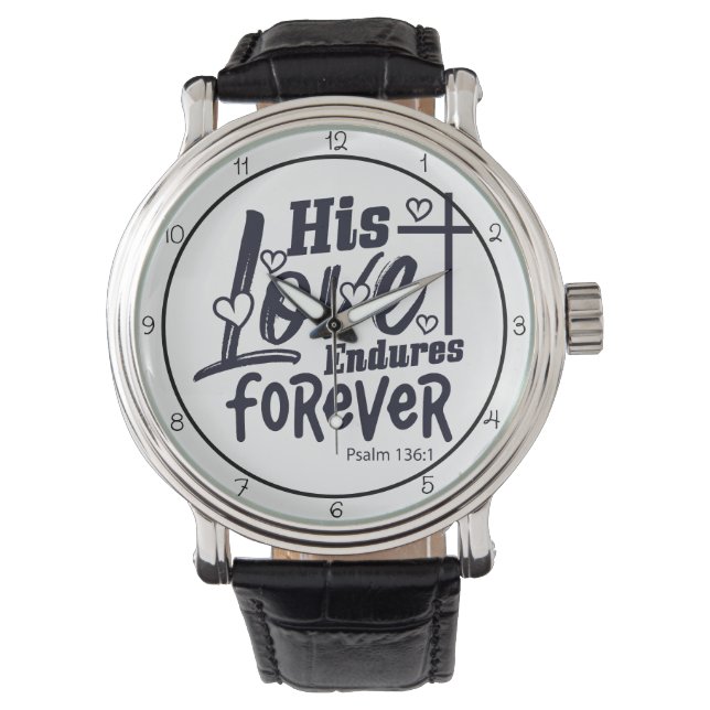 His Love Endures Forever Watch (Front)