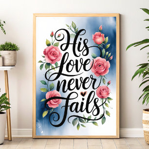 His Love Never Fails Christian Wall Art Print