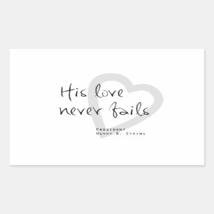 his love never fails henry b eyring lds quote rectangular sticker