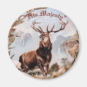 "His Majesty" Magnet