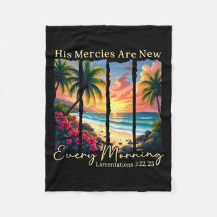 His Mercies Are New Every Morning - Bible Verse Gi Fleece Blanket