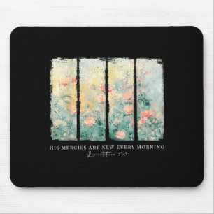 His Mercies Are New Every Morning Christian Floral Mouse Mat