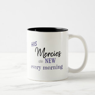 His Mercies are New Every Morning Mug