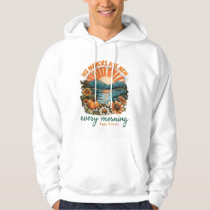 His Mercies Are New...  Hoodie