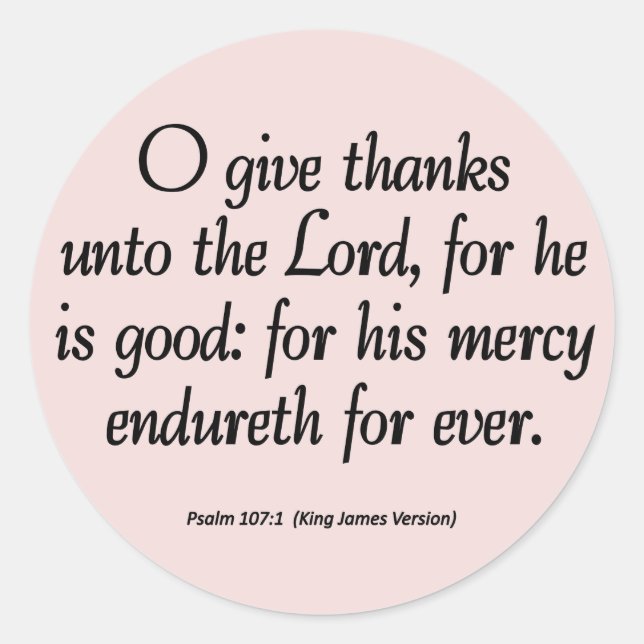 His Mercy Endureth Thanksgiving Psalm 107:1 Classic Round Sticker (Front)