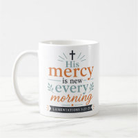 His Mercy Is New Every Morning Lamentations Quote
