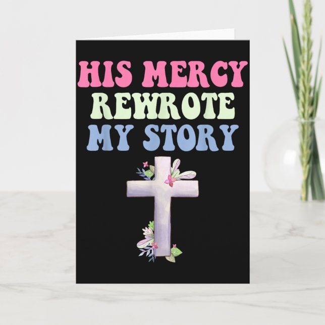 His Mercy Rewrote My Story Christian Design  Card (Front)