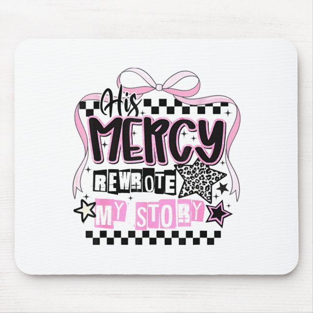 His Mercy Rewrote My Story Christian  Mouse Mat (Front)