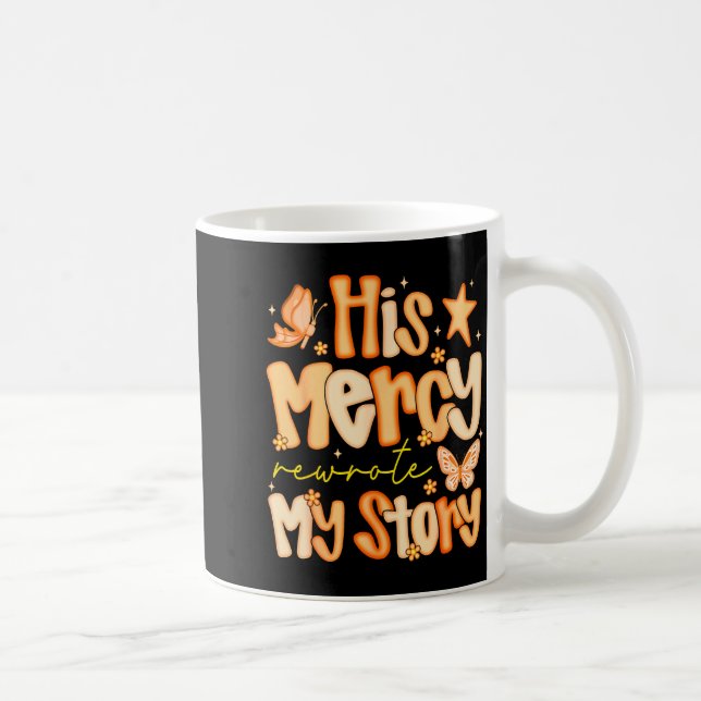 His Mercy Rewrote My Story Fall Autumn Christian F Coffee Mug (Right)