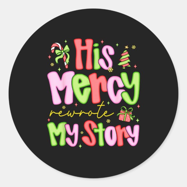 His Mercy Rewrote My Story Merry Christmas Christi Classic Round Sticker (Front)