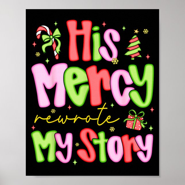 His Mercy Rewrote My Story Merry Christmas Christi Poster (Front)