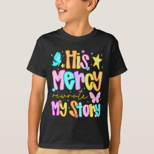His Mercy Rewrote My Story Merry Christmas Christi T-Shirt