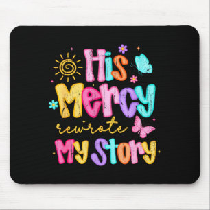 His Mercy Rewrote My Story, Thankful, Fall Christi Mouse Mat