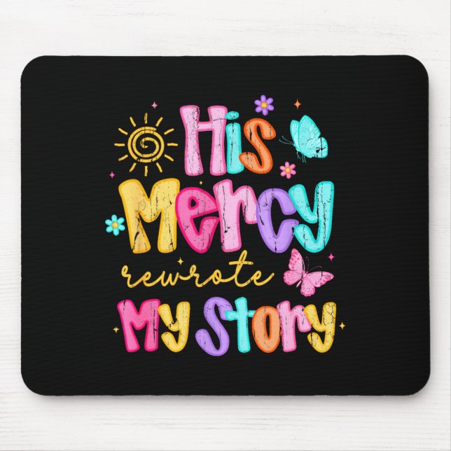His Mercy Rewrote My Story, Thankful, Fall Christi Mouse Mat (Front)