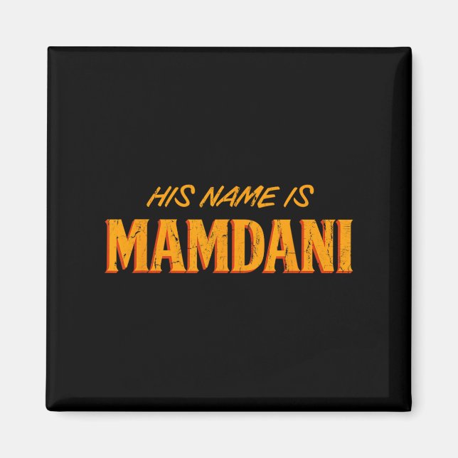 His Name Is Mamdani, Mayor Mamdani  Magnet (Front)