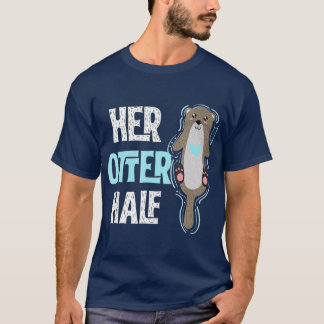 His Otter Half Punny Romantic Couple Valentines T-Shirt