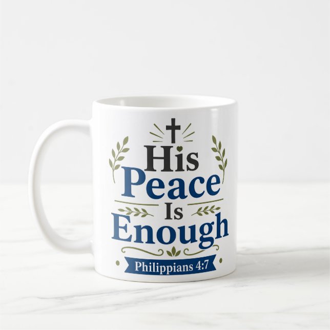 His Peace Is Enough Morning Prayer Quote Coffee Mug (Left)