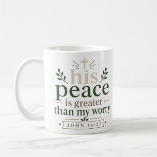 His Peace Is Greater Than My Worry Scripture Quote Coffee Mug