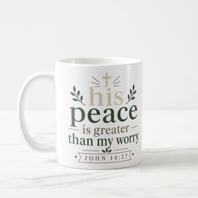 His Peace Is Greater Than My Worry Scripture Quote Coffee Mug (Left)