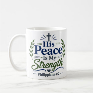 His Peace Is My Strength Classic Christian Faith Coffee Mug