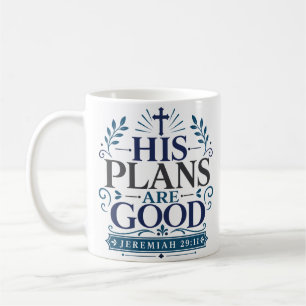 His Plans Are Good Daily Devotional Quote Coffee Mug