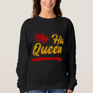 His Queen Anniversary Sweatshirt