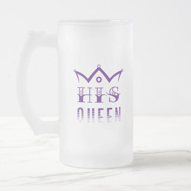 His Queen Frosted Glass Beer Mug (Left)