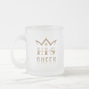 His Queen Frosted Glass Coffee Mug