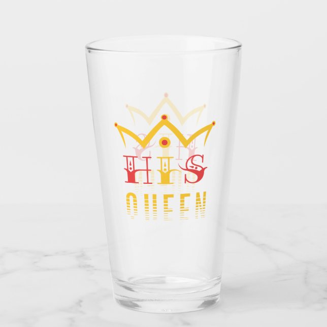 His Queen Glass (Front)