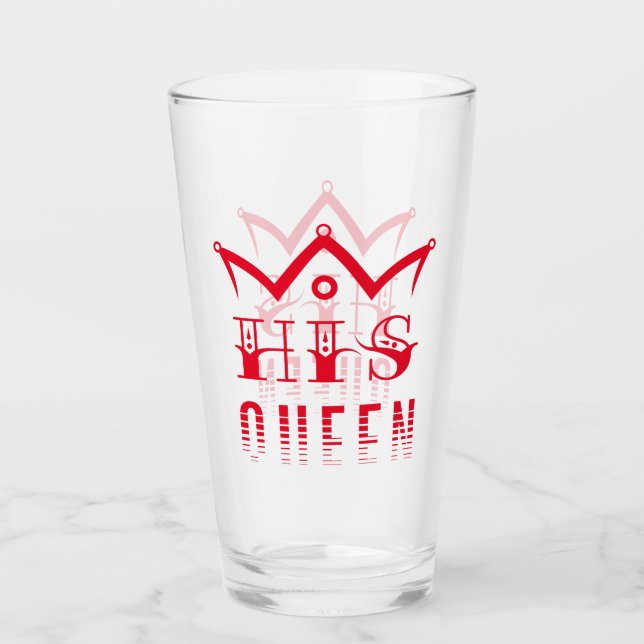 His Queen Glass (Front)