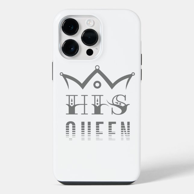 His Queen iPhone Case (Back)