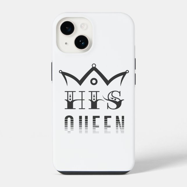 His Queen iPhone Case (Back)