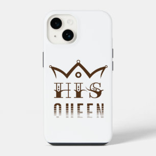 His Queen iPhone 14 Case